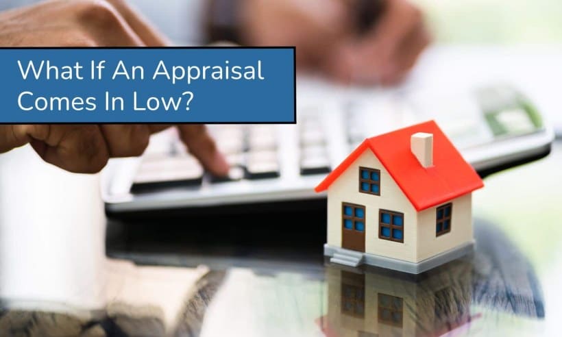 What If An Appraisal Comes In Low