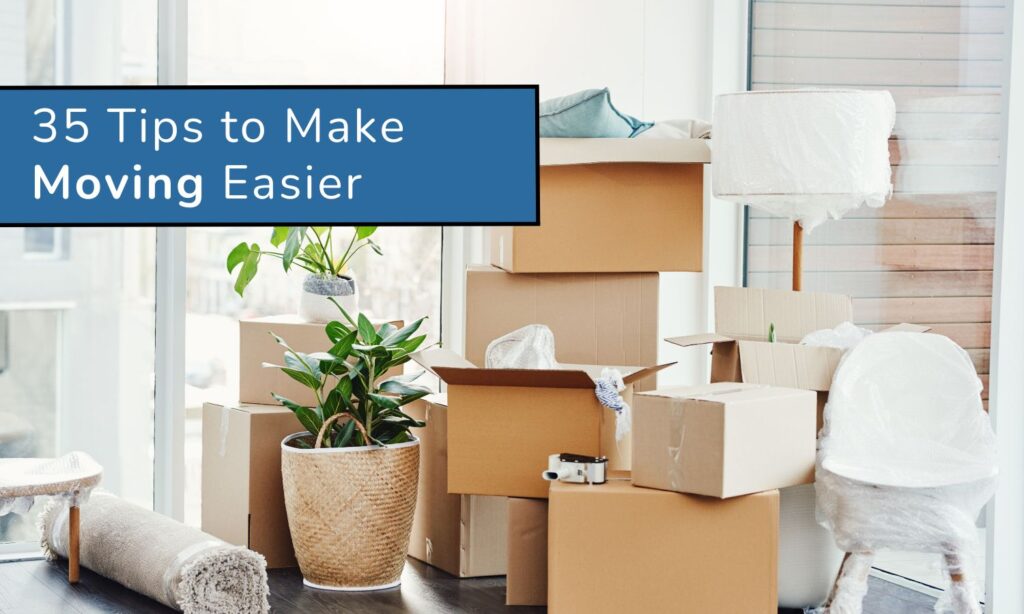 35 Tips to Make Moving Easier
