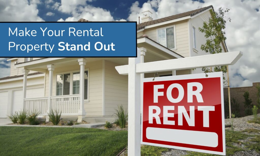 How to Make Your Rental Property Stand Out
