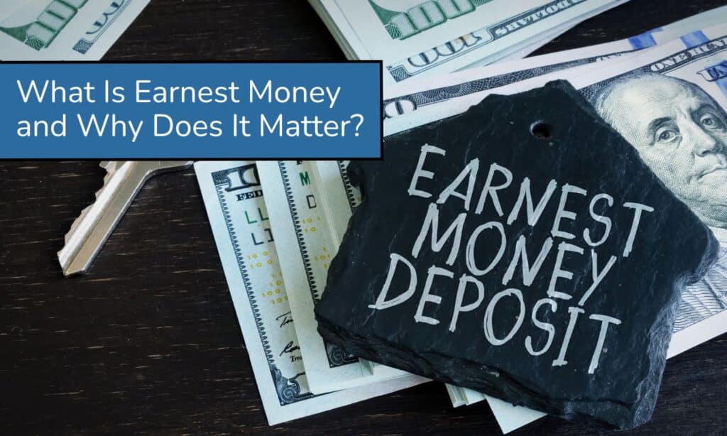 What Is Earnest Money and Why Does It Matter?