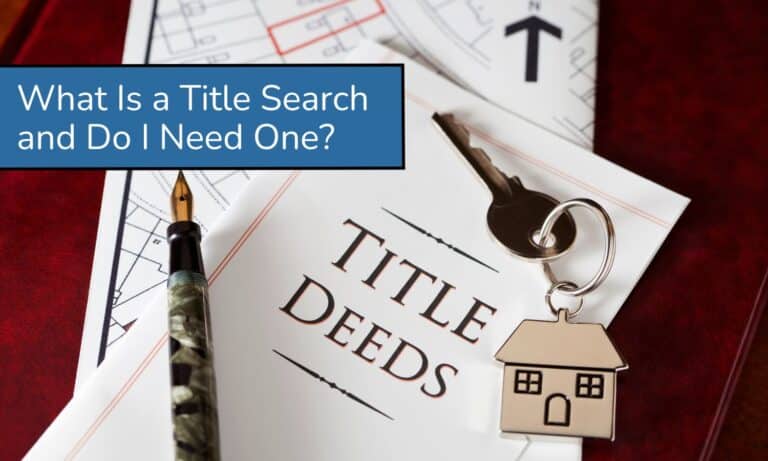 What Is a Title Search and Do I Need One?